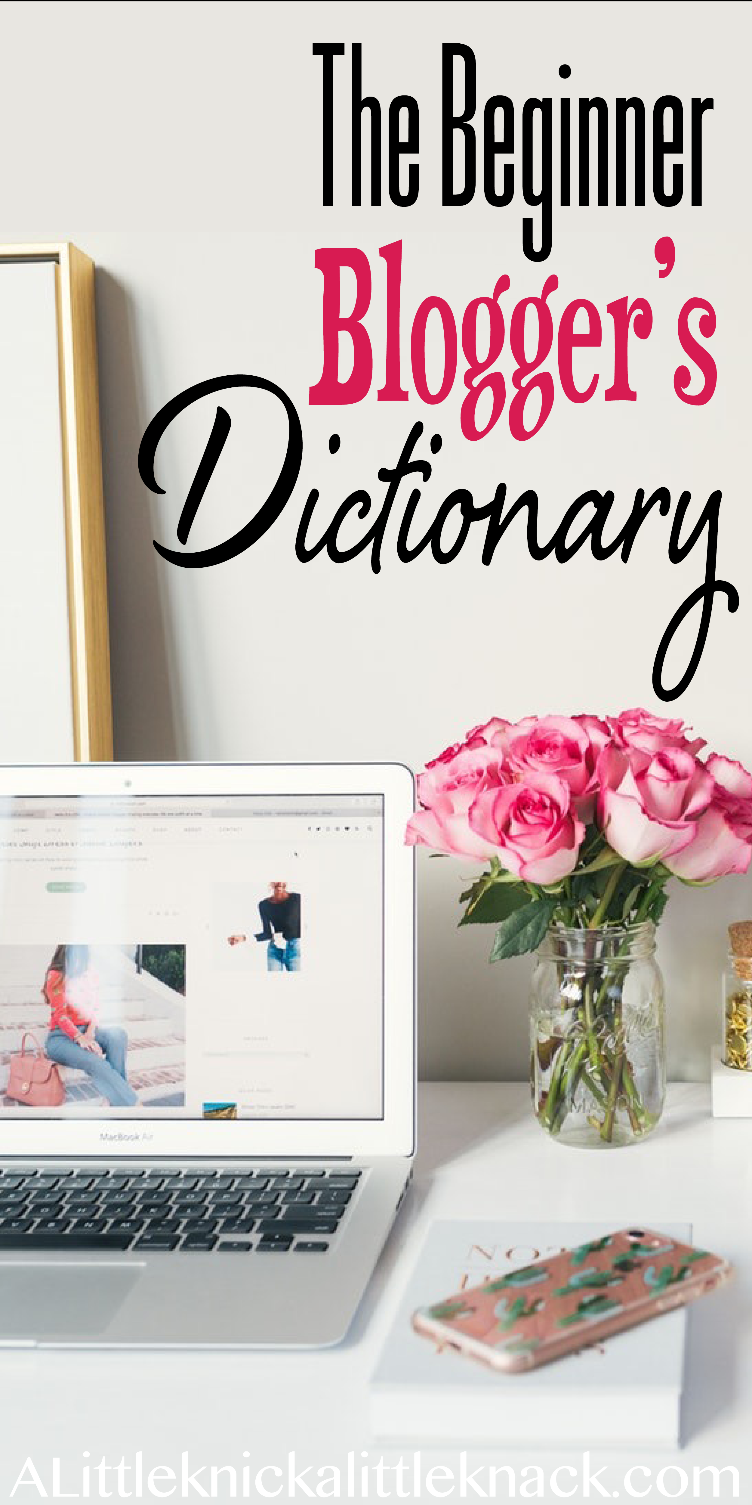 The Beginner Blogger's Dictionary: 58 Terms every blogger needs to know!