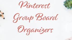 Pinterest Group Board Organizers for Macs